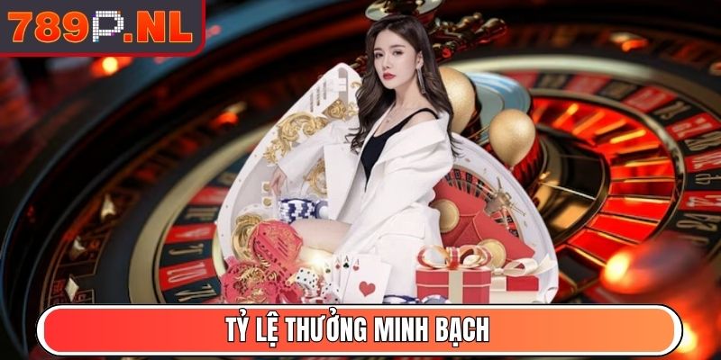 789P NL - Link Vào Trang Chủ Nhà Cái 789P Mới Nhất 2025 4 Tỷ lệ thưởng minh bạch